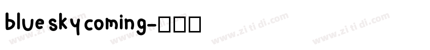 blue sky coming字体转换